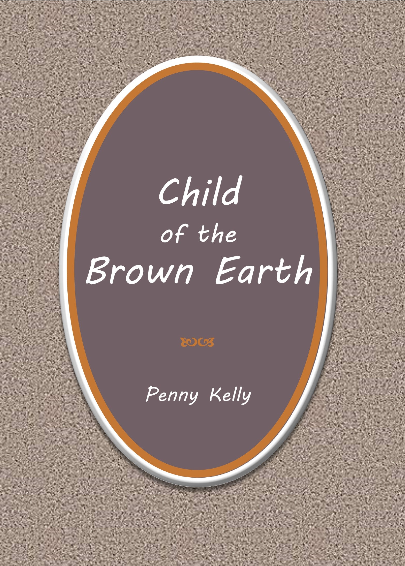 Child of the Brown Earth (EBOOK - PDF)